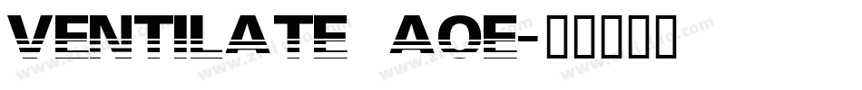 Ventilate AOE字体转换